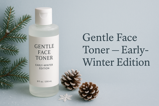 Gentle Face Toner — Early-Winter Edition
