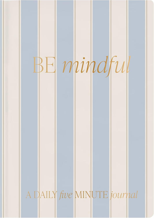 Sweet Water Decor Be Mindful Daily Journal, Cute Prompted Notebook for Women, 200 Ruled Pages for Morning & Evening Reflection, Stripe Matte Laminate Hardcover Diary with Gold Foil Details