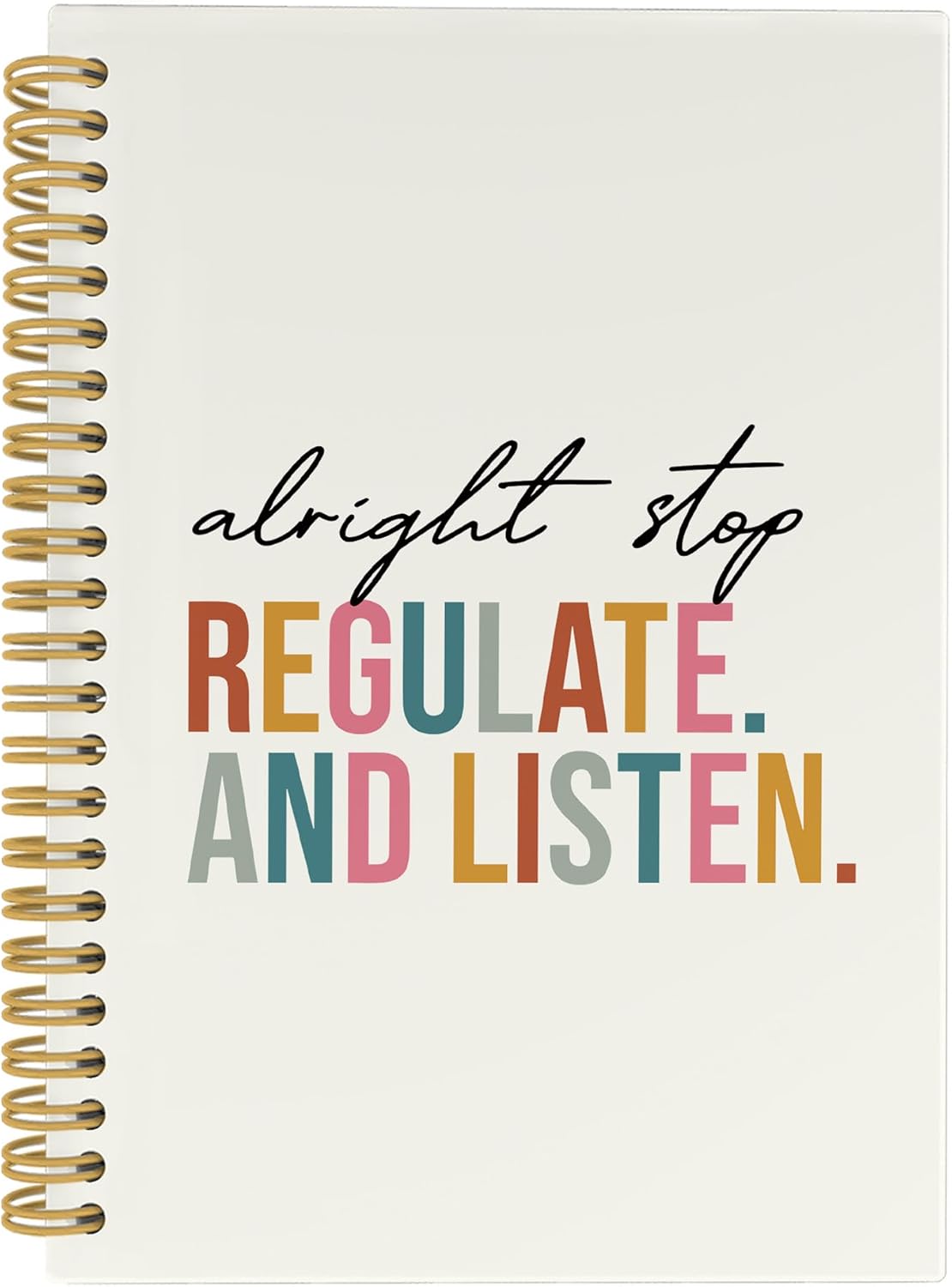 CUANFDDSF Mental Health Notebook, Mental Health Therapy Journal Notebooks for Women, Counselor Gifts for Women,School Supplies, Alright Stop Regulate and Listen Hardcover Spiral Notebook 5.5x8.3 Inch