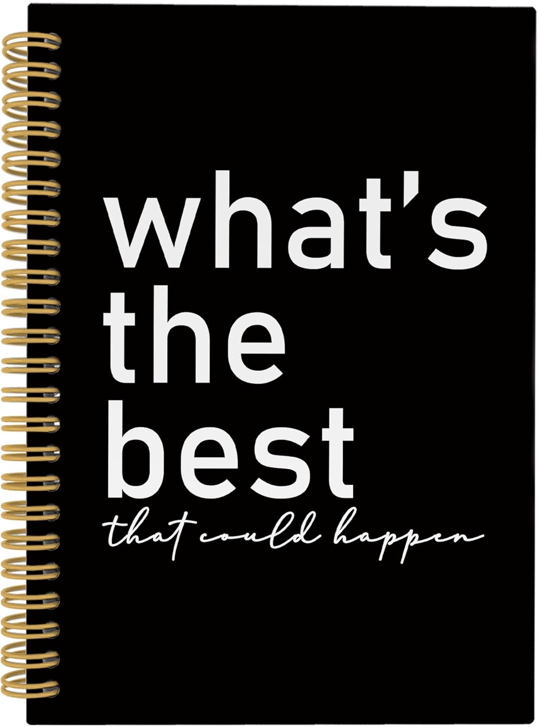 Motivational Positive Affirmations Journal Notebook, Inspiring School Office Supplies, What's the Best That Could Happen Hardcover Spiral Notebook 5.5x8.3 Inch