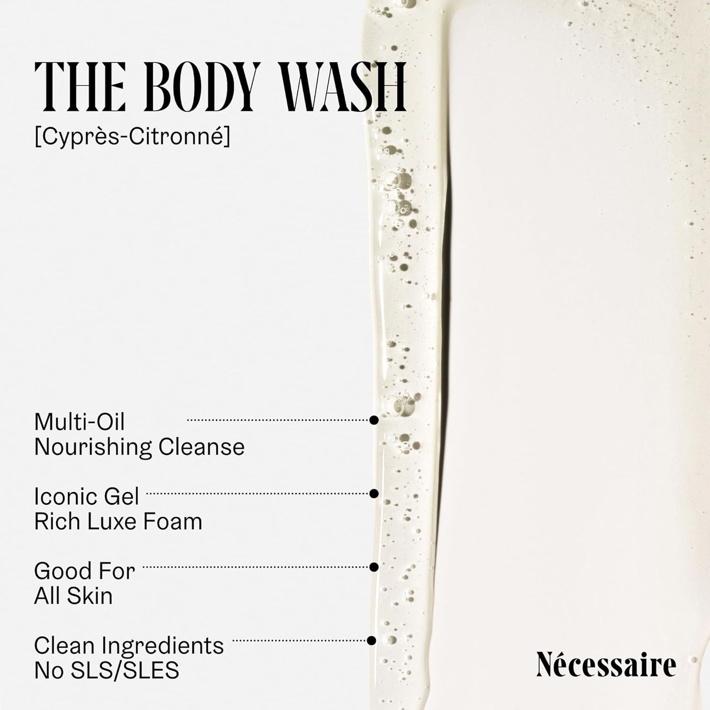 Nécessaire The Body Wash Cyprès-Citronné — Multi-Oil Shower Gel Cleanser for Women + Men — Non-Comedogenic Body Wash with Niacinamide. 500ml/16.9 fl oz